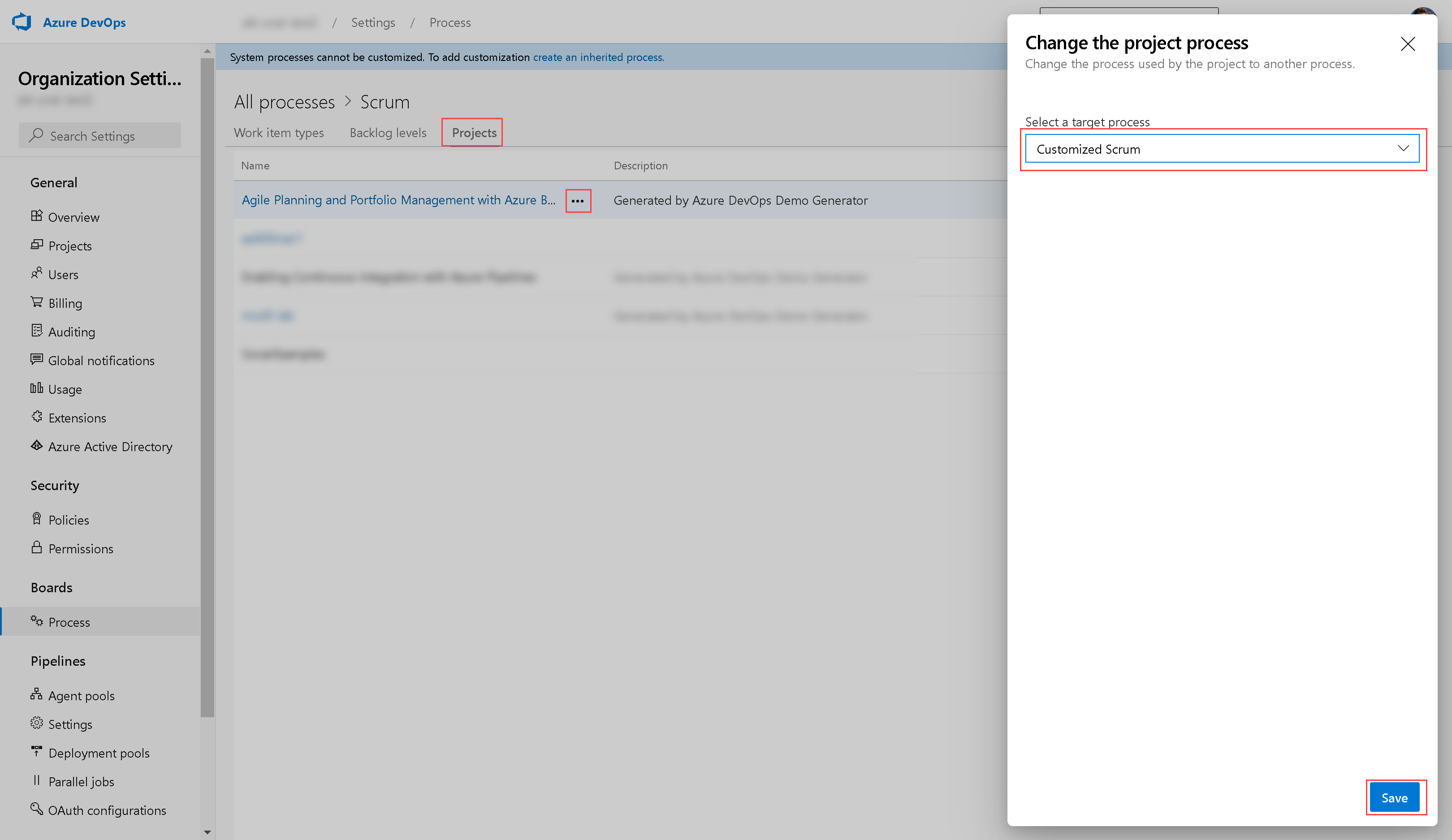 On the "Change the project process" pane, in the "Select a target process"
dropdown list, select the "Customized Scrum" process, click "Save" and then
click "Close"